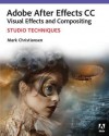 Adobe (R) After Effects (R) CC Visual Effects and Compositing Studio Techniques - Mark Christiansen