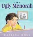 The Ugly Menorah - Marissa Moss