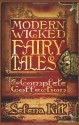 Modern Wicked Fairy Tales: The Complete Collection - Selena Kitt