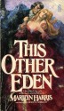 This Other Eden - Marilyn Harris