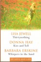 Of Love and Life: Thirtynothing, Kiss and Tell, Whispers in the Sand - Lisa Jewell, Donna Hay, Barbara Erskine, Donna Hay and Barbara Erskine Jewell Lisa