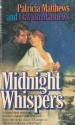 Midnight Whispers - Patricia Matthews, Clayton Matthews