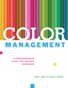 Color Management: A Comprehensive Guide for Graphic Designers - John Drew, Sarah Meyer