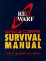 Red Dwarf Space Corps Survival Manual - Paul Alexander, Grant Naylor