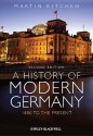 A History of Modern Germany: 1800 to the Present - Martin Kitchen