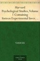 Harvard Psychological Studies, Volume 1 Containing Sixteen Experimental Investigations from the Harvard Psychological Laboratory. - Various, Hugo Munsterberg