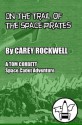 On The Trail Of The Space Pirates: A Tom Corbett Space Cadet Adventure - Carey Rockwell