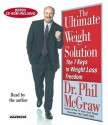 The Ultimate Weight Solution: The 7 Keys to Weight Loss Freedom - Phillip C. McGraw