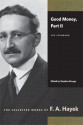 Good Money, Part II: The Standard (Collected Works of F. A. Hayek) (Pt. II) - Friedrich Hayek