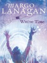 White Time - Margo Lanagan