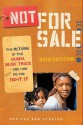 Not for Sale: The Return of the Global Slave Trade - and How We Can Fight It - David Batstone