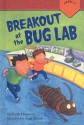 Breakout at the Bug Lab - Ruth Horowitz, Joan Holub