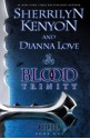 Blood Trinity - Sherrilyn Kenyon, Dianna Love