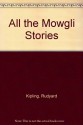 All The Mowgli Stories - Rudyard Kipling