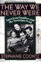 The Way We Never Were: American Families & the Nostalgia Trap - Stephanie Coontz