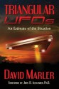 Triangular UFOs: An Estimate of the Situation - David Marler, Richard M. Dolan, Mark Rodeghier, Sam Maranto, George Wingfield, Omar Fowler, John B. Alexander