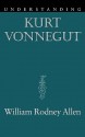 Understanding Kurt Vonnegut - William Allen