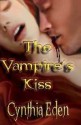 The Vampire's Kiss - Cynthia Eden