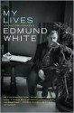 My Lives - Edmund White