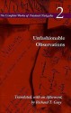 Unfashionable Observations (The Complete Works of Friedrich Nietzsche, #2) - Friedrich Nietzsche, Richard T. Gray