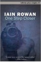 One Step Closer - Iain Rowan