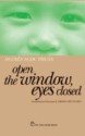 OPEN THE WINDOW, EYES CLOSED - Nguyễn Ngọc Thuần, TRUONG TIEP TRUONG