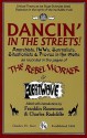 Dancin' In The Streets!: Anarchists, I.W.W.s, Surrealists, Situationists and Provos in the 1960s as Recorded in the Pages of The Rebel Worker and Heatwave (Sixties Series 3) - Franklin Rosemont, Charles Radcliffe