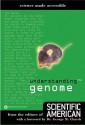 Understanding the Genome Understanding the Genome - Editors of Scientific American Magazine