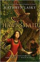 Hawksmaid: The Untold Story of Robin Hood and Maid Marian - Kathryn Lasky