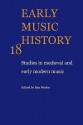 Early Music History: Volume 18: Studies in Medieval and Early Modern Music - Iain Fenlon, Kenneth Levy, MARGARET BENT, F. Gallo