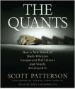 The Quants: How a New Breed of Math Whizzes Conquered Wall Street and Nearly Destroyed It - Scott Patterson, Mike Chamberlain