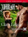 Xihirah [Xihirian Shifters 1] (Siren Publishing Classic) - Ciara Lake