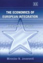 The Economics Of European Integration: Limits And Prospects - Miroslav N. Jovanovic