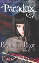 Bound by Blood (Paradox #3) - Patti Roberts