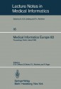 Medical Informatics Europe 82: Fourth Congress Of The European Federation Of Medical Informatics: Proceedings, Dublin, Ireland, March 21 25, 1982 - R.R. O'Moore, B. Barber, P.L. Reichertz, F. Roger