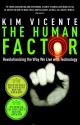 The Human Factor: Revolutionizing the Way We Live with Technology - Kim J. Vicente