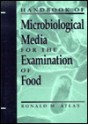 The Handbook of Microbiological Media for the Examination of Food - Ronald M. Atlas