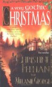 A Very Gothic Christmas - Christine Feehan, Melanie George