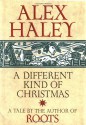 A Different Kind of Christmas - Alex Haley