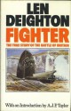 Fighter: The True Story of the Battle of Britain - Len Deighton