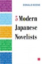 Five Modern Japanese Novelists - Donald Keene