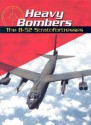 Heavy Bombers: The B-52 Stratofortresses - Michael Green, Gladys Green