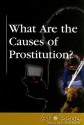 What Are the Causes of Prostitution? - Louise I. Gerdes