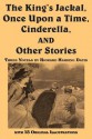 The King's Jackal, Once Upon a Time, Cinderella, and Other Stories - Richard Harding Davis, Charles Dana Gibson