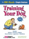 The Big Book of Simple Solutions: Training Your Dog - Kim Campbell Thornton, Buck Jones