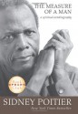 The Measure of a Man: A Spiritual Autobiography - Sidney Poitier