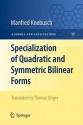 Specialization of Quadratic and Symmetric Bilinear Forms - Manfred Knebusch, Thomas Unger