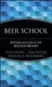 Beer School: Bottling Success at the Brooklyn Brewery - Steve Hindy, Michael Bloomberg, Tom Potter