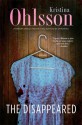 The Disappeared: A Novel - Kristina Ohlsson