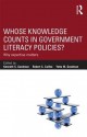 Whose Knowledge Counts in Government Literacy Policies?: Why Expertise Matters - Kenneth M Goodman, Robert C. Calfee, Yetta M. Goodman